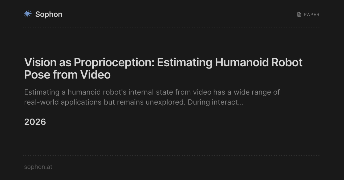 Vision as Proprioception: Estimating Humanoid Robot Pose from Video ...